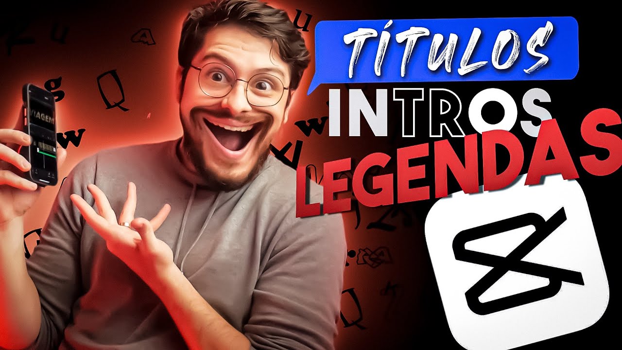 CAPCUT - Como fazer TÍTULOS, INTROS e LEGENDAS Poderosas para EDIÇÃO no Celular