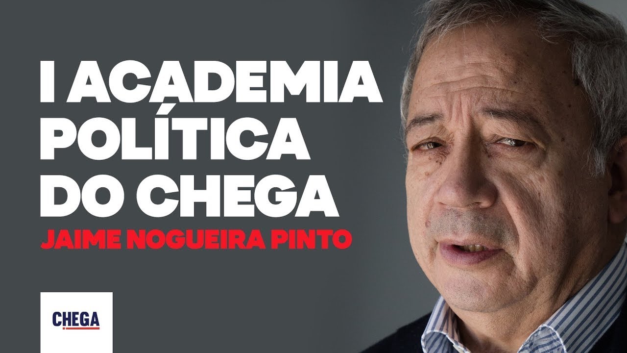 Intervenção de Jaime Nogueira Pinto na 1ª Academia Política do CHEGA