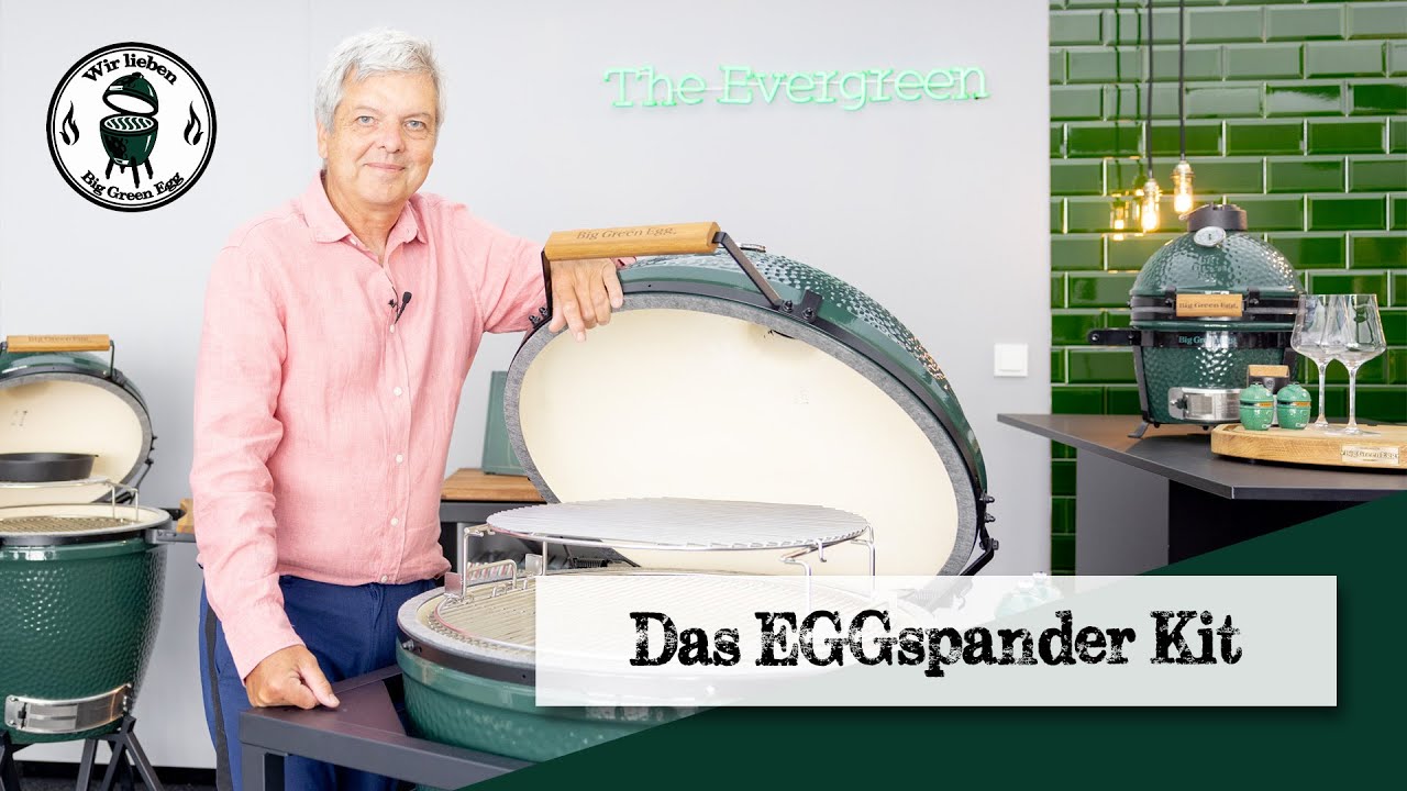 Das Big Green Egg Eggspander Kit - Grenzenloses Grillvergnügen - Wir lieben Big Green Egg