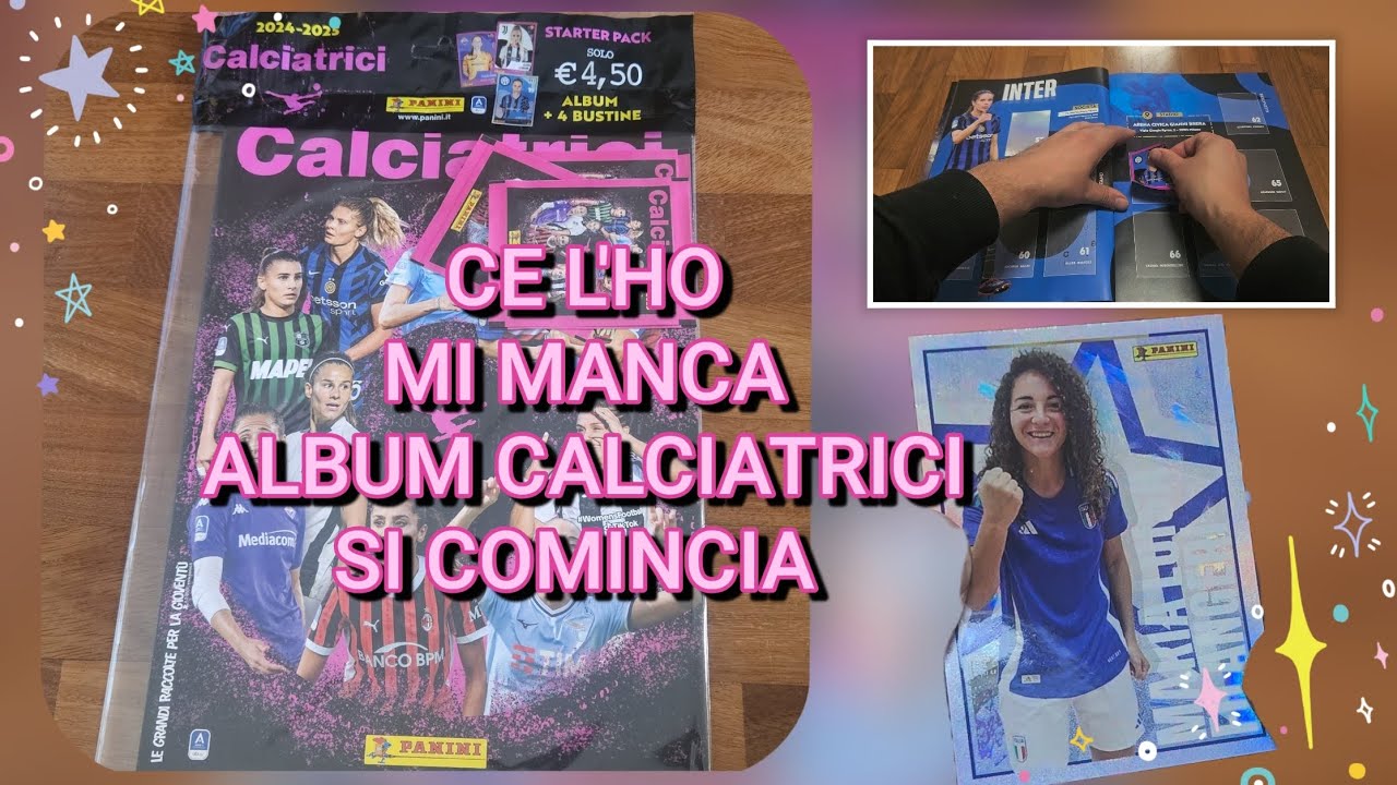 ALBUM CALCIATRICI PANINI 2024-2025 CE L'HO MI MANCA.... SI PARTE