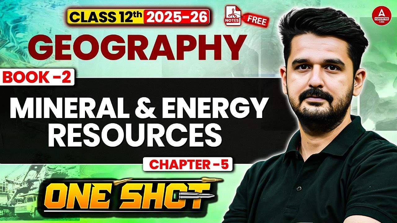 Class 12 Geography Mineral And Energy Resources One Shot | 12th Book 2 Chapter 5 Complete Lecture