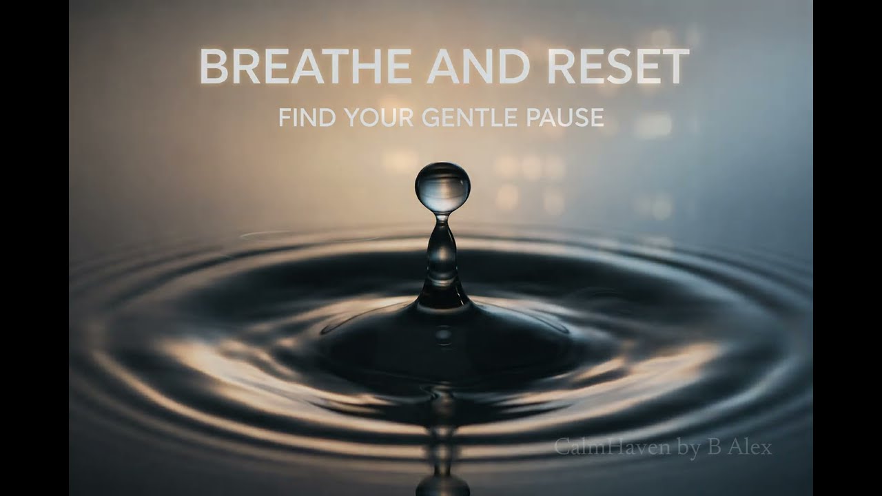 Breathe and Reset | Feeling Stressed? Take a Moment to Breathe and Reset