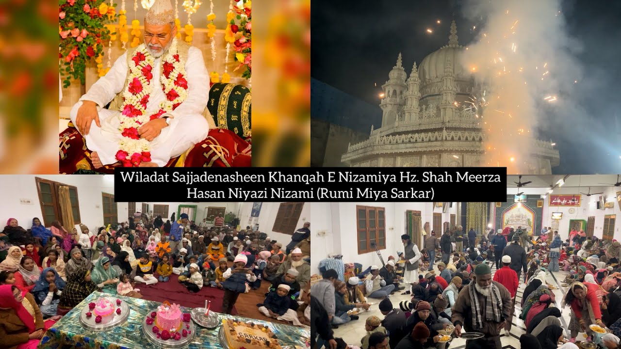 Wiladat Sajjadenasheen Khanqah E Nizamiya Hz. Shah Meerza Hasan Niyazi Nizami (Rumi Miya) Sarkar