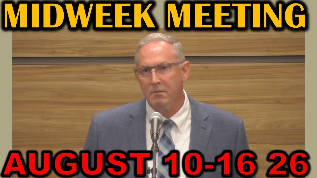 JW midweek meeting for this week august 10-16 2026