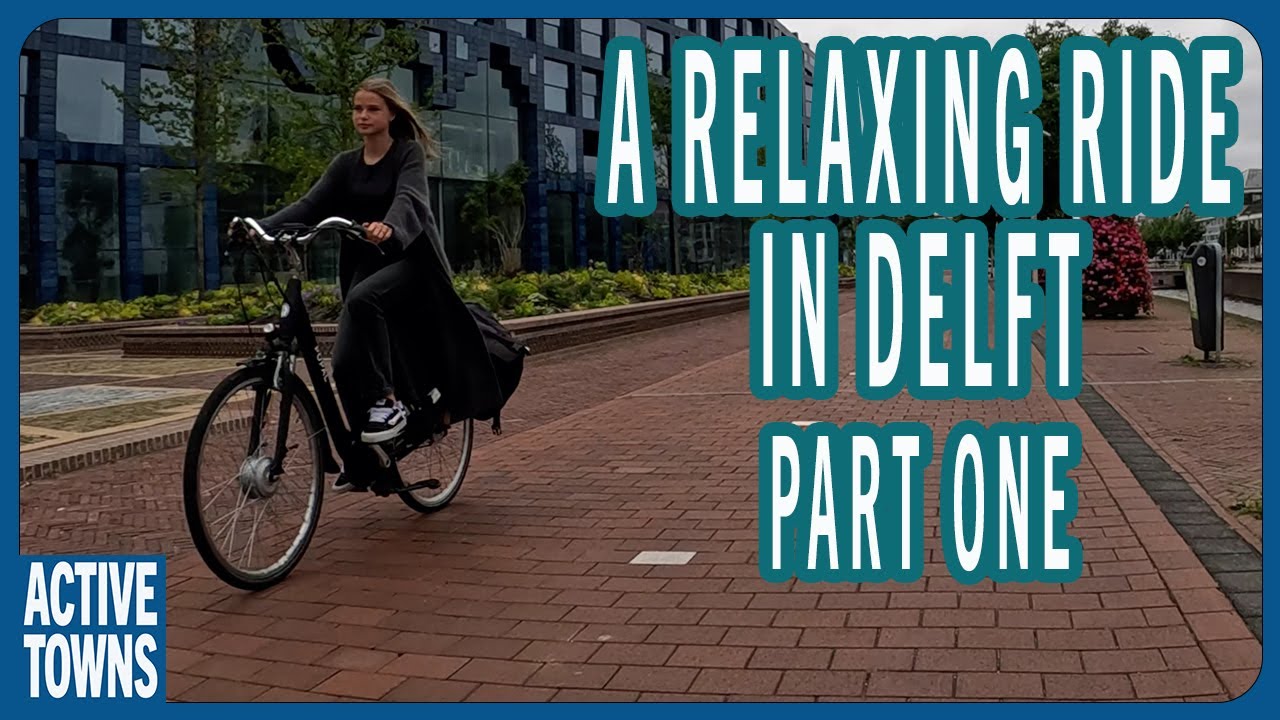 DELFT: Join me for a relaxing ride to "my old" neighborhood and TU Delft