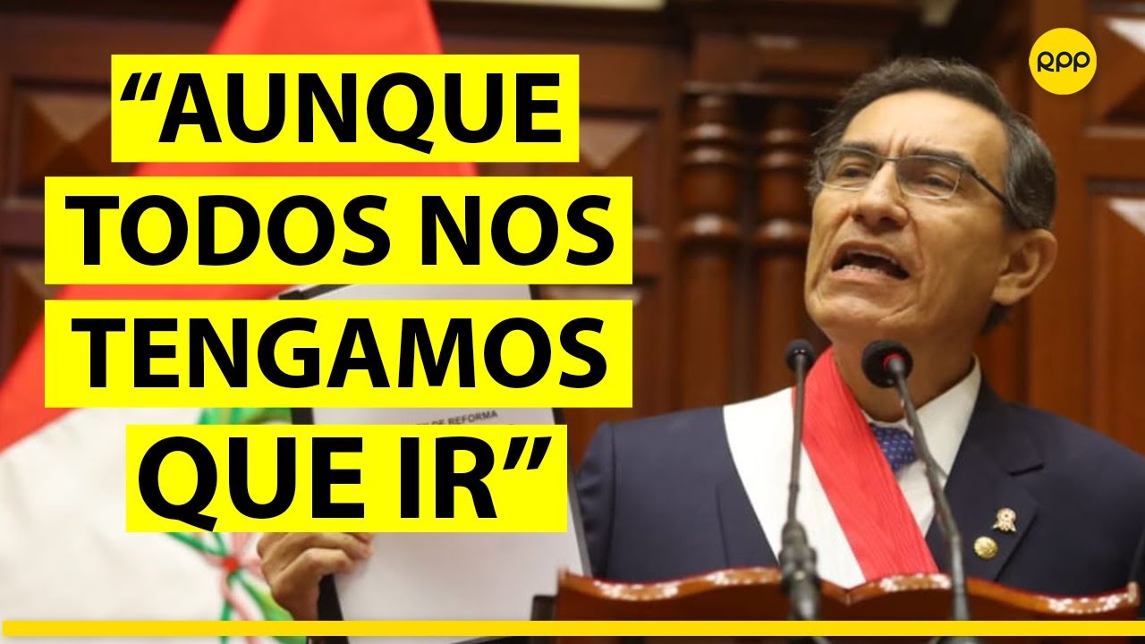 Martín Vizcarra propuso adelantar las elecciones presidenciales y parlamentarias