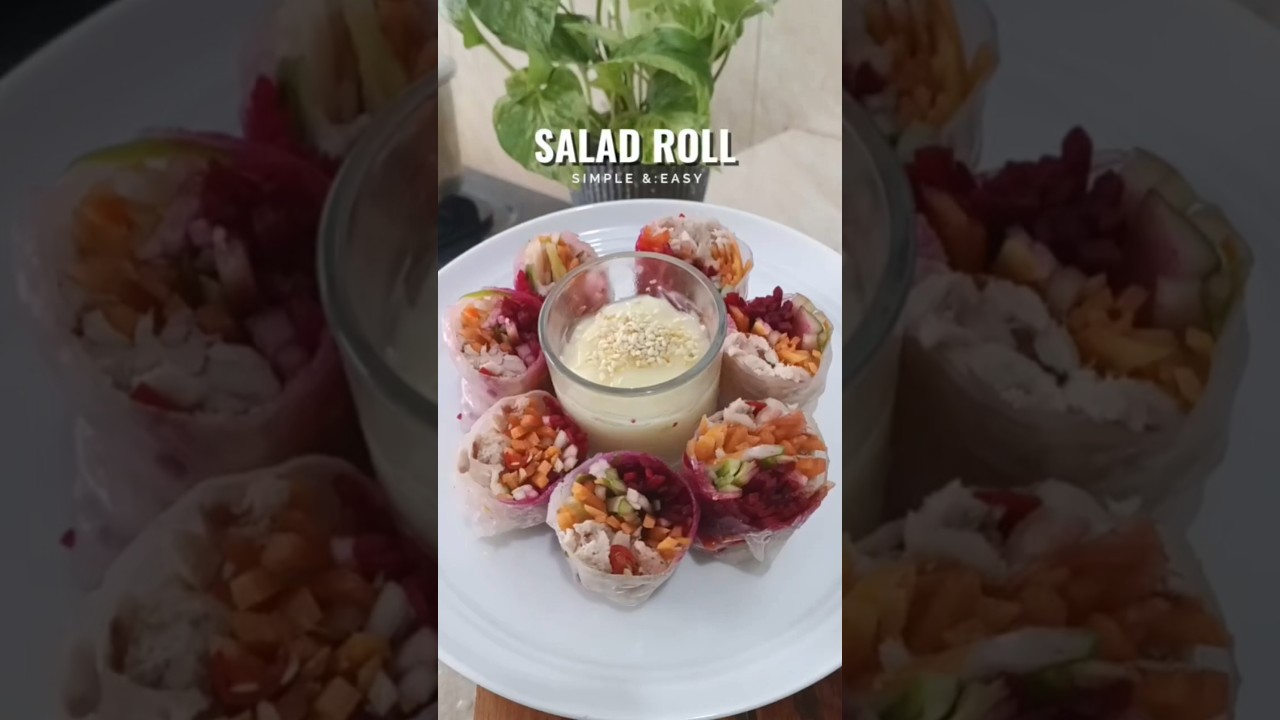 SALAD ROLL FOR THOSE WHO WANTS LIVE HEALTHIER