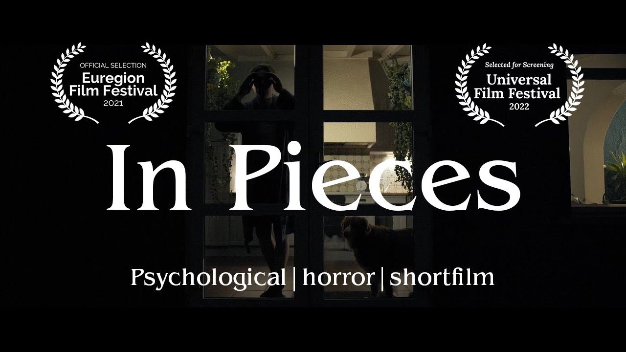 In Pieces | Psychological Horror Shortfilm