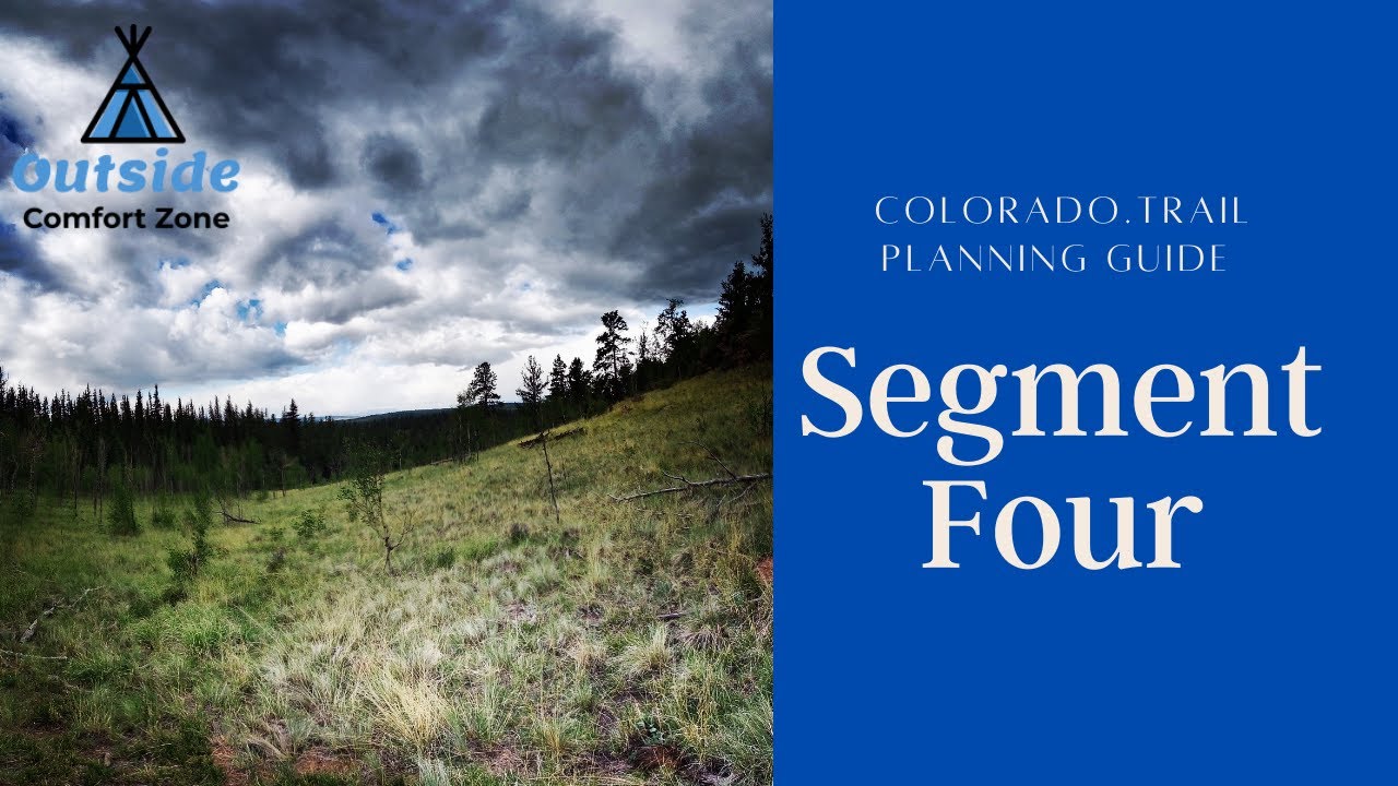 Colorado Trail Segment 4 Planning Guide