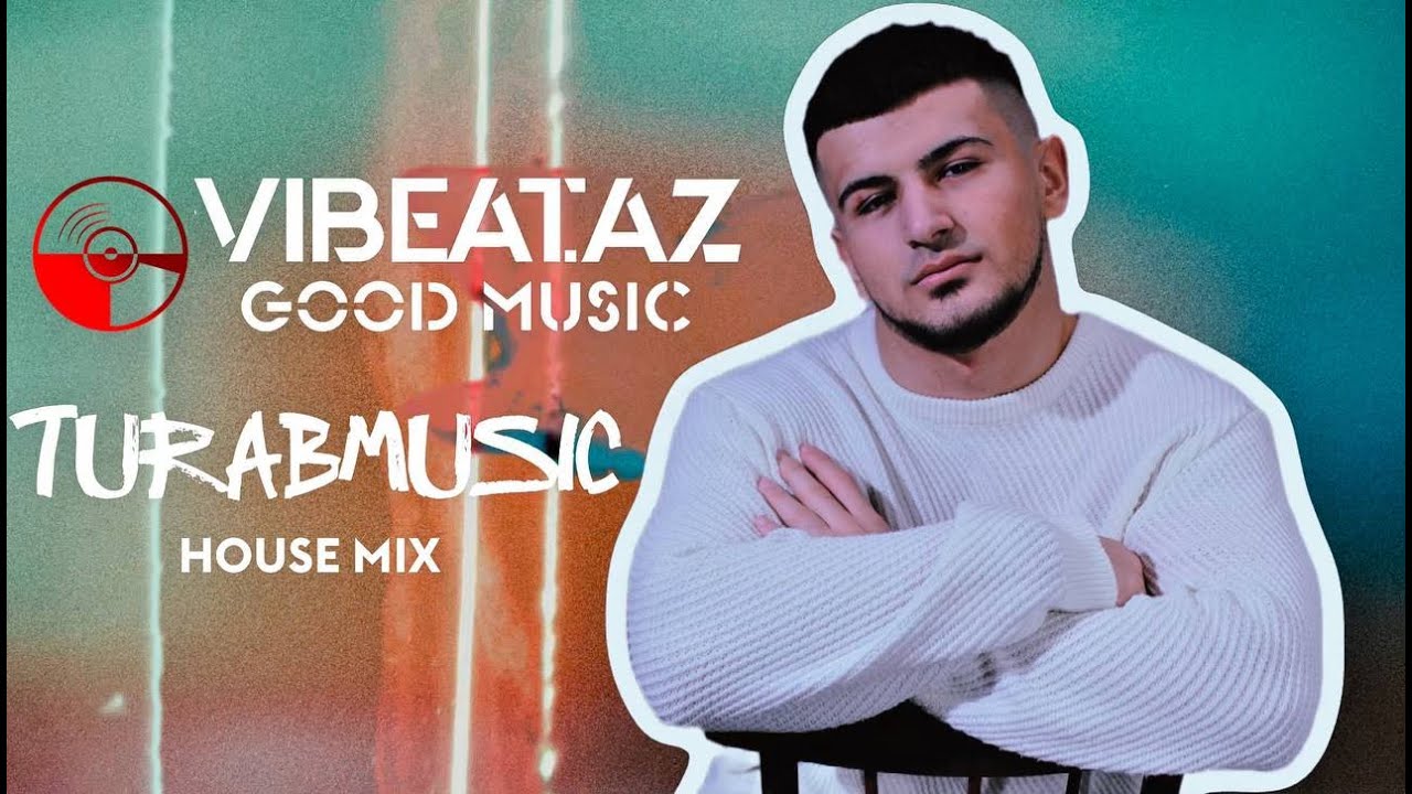 Turab Music - House mıx  