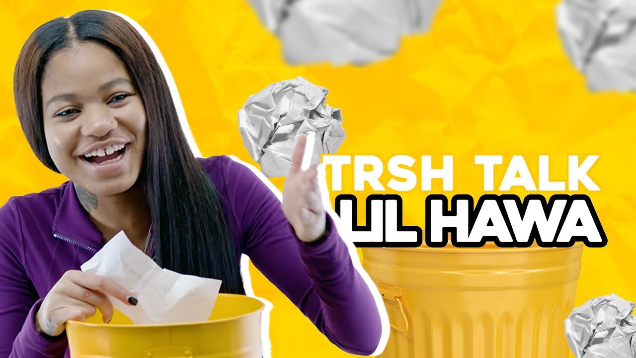 Lil Hawa On Rumors Of Her Getting People Lined Up | TRSH Talk Interview