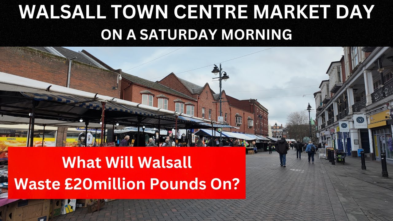 WALSALL TOWN CENTRE MARKET DAY, Walsall  have been awarded 20million pounds will they waste it??