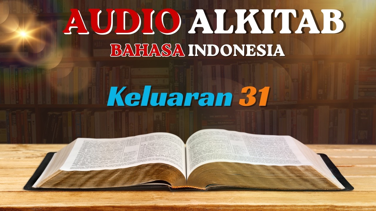 KELUARAN 31:1-18 Audio Alkitab Indonesia Bezaleel & Aholiab: Dipenuhi Roh Allah Membangun Kemah Suci