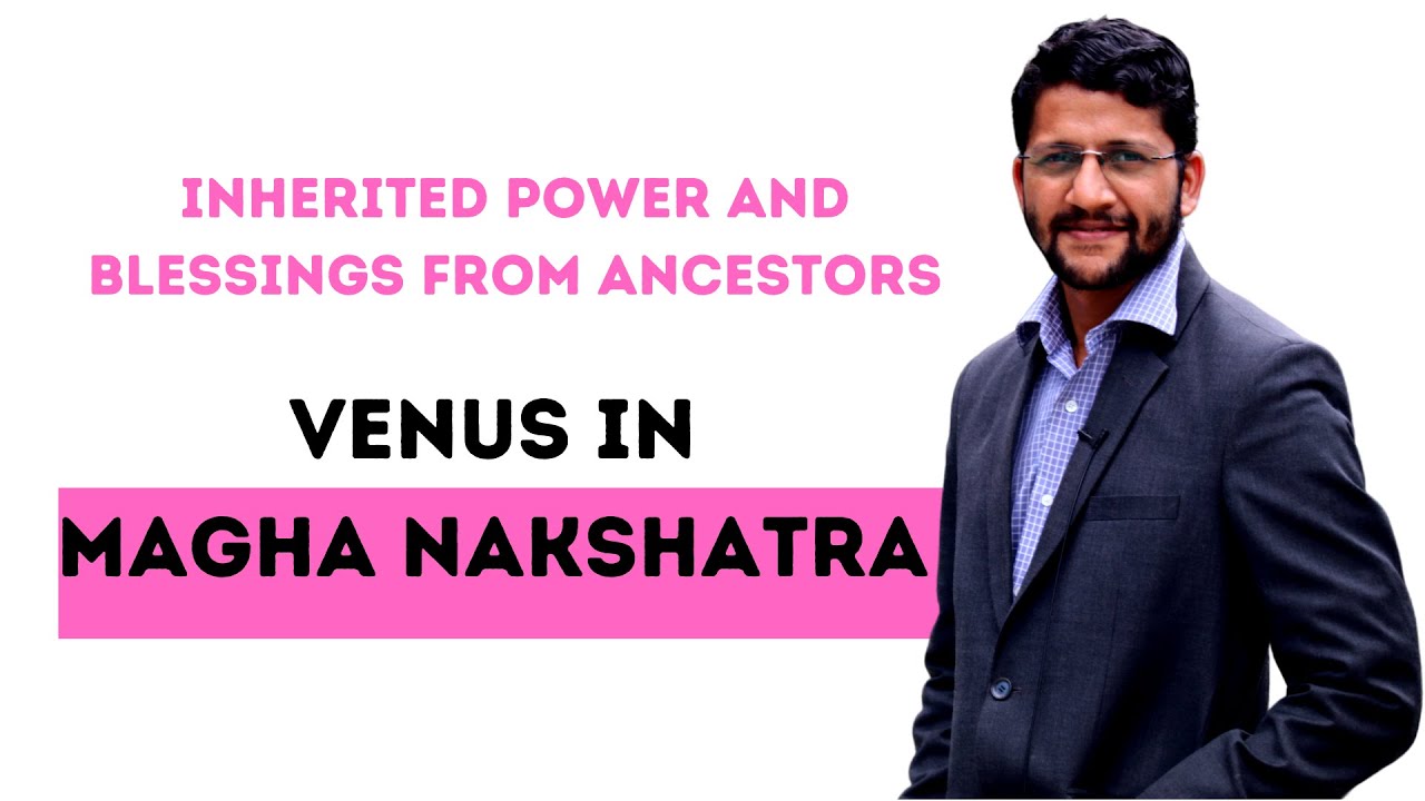 Venus in Magha Nakshatra
