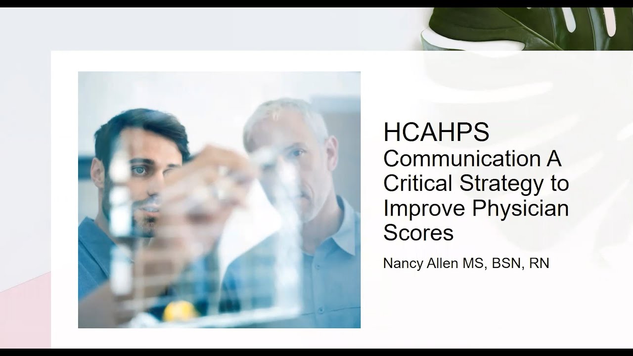 HCAHPS Communication - A Critical Strategy to Improve Physician Scores