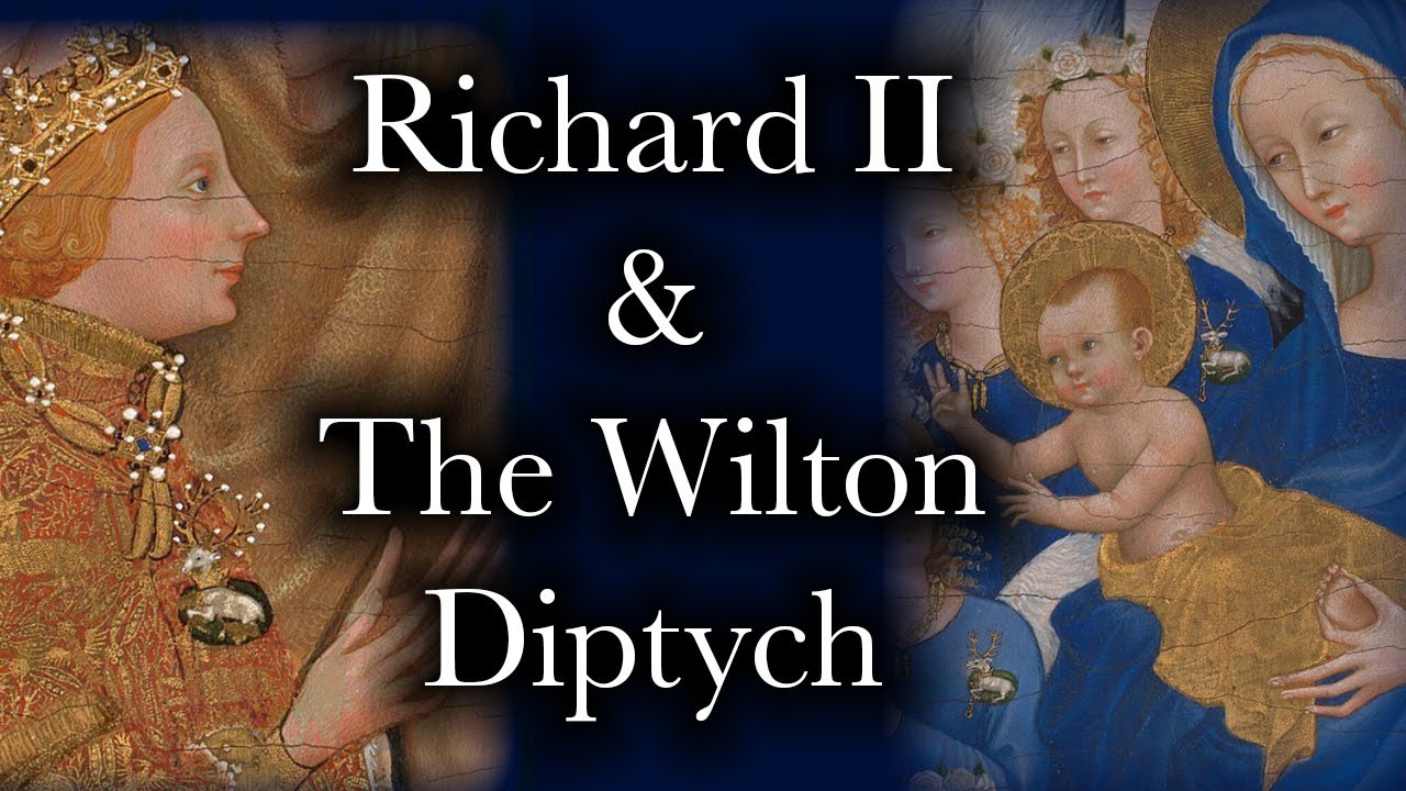 RICHARD II & the WILTON DIPTYCH