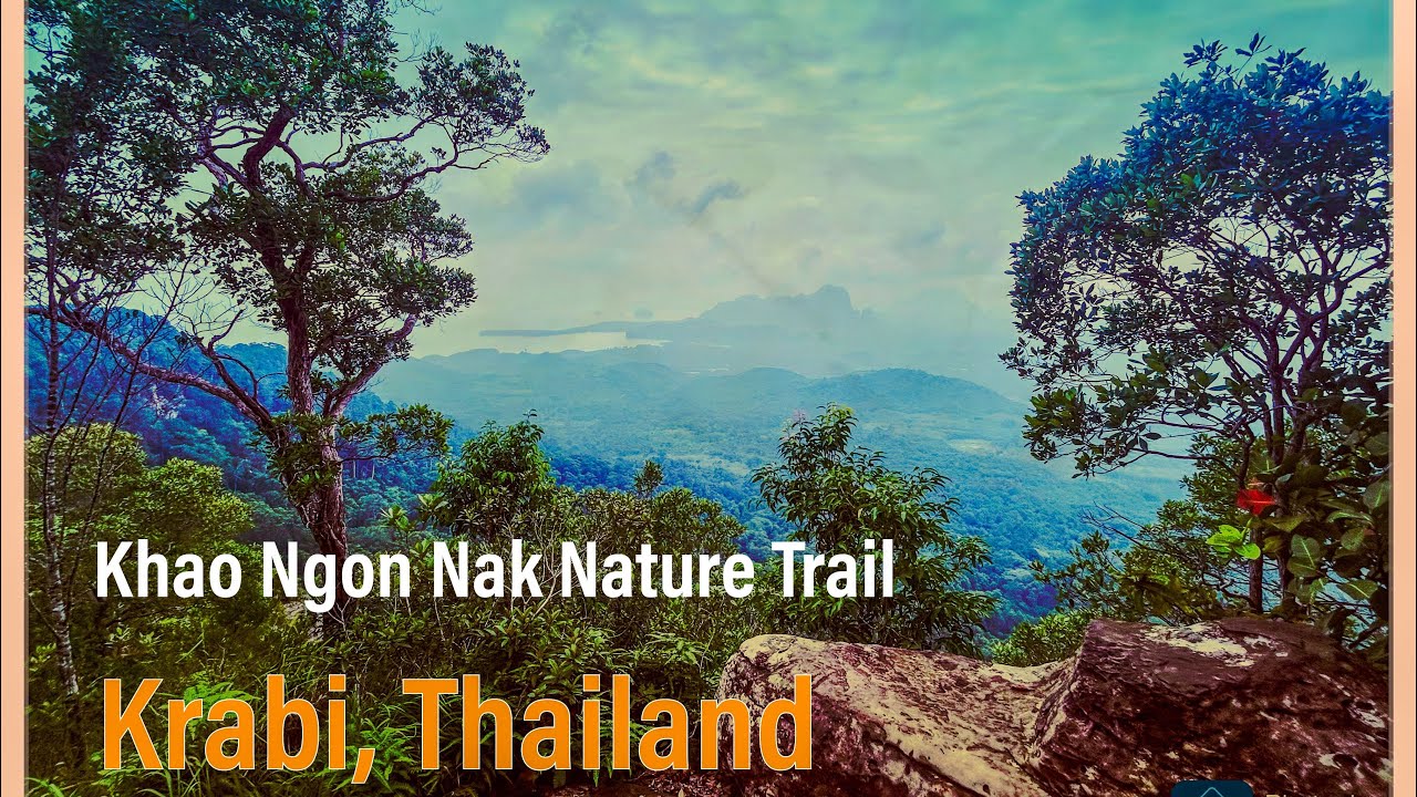 Dragon Crest Trail (Khao Ngon Nak): Krabi, Thailand