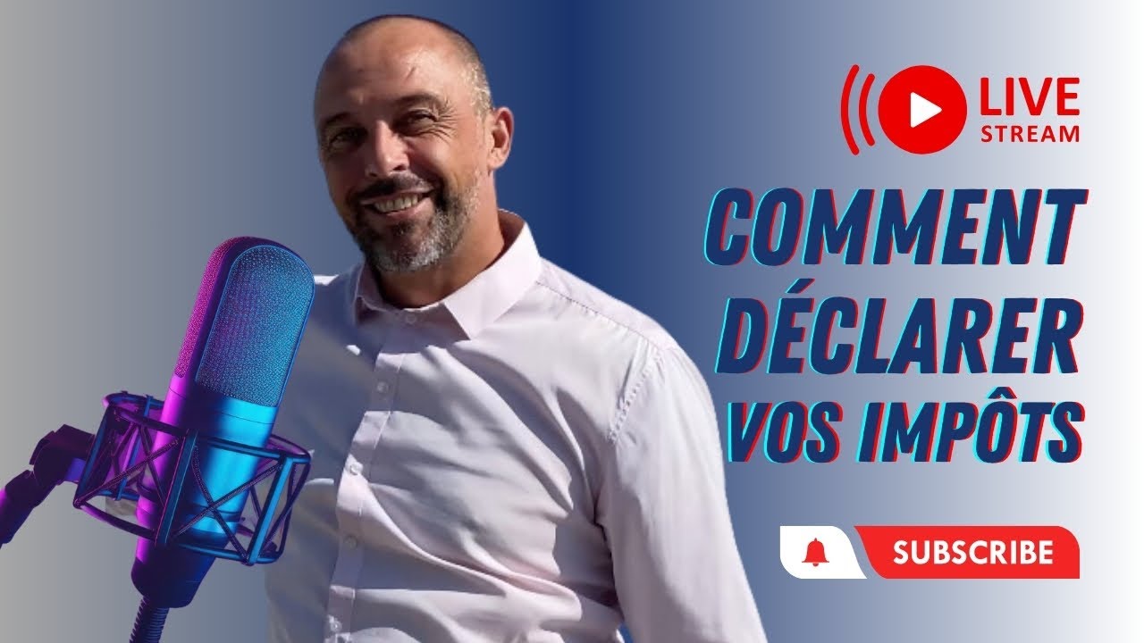 Comment D&eacute;clarer vos imp&ocirc;ts ?