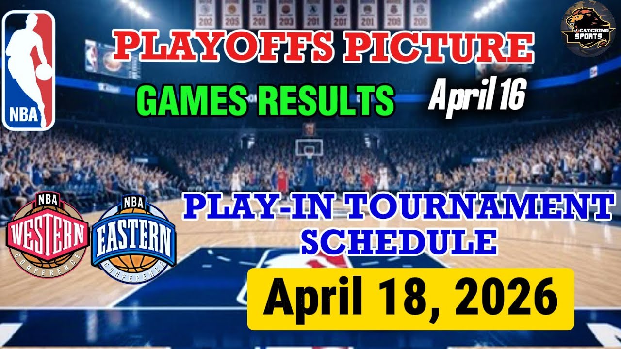 NBA GAMES SCHEDULE APRIL 18, 2026 | NBA GAMES RESULTS TODAY APRIL 16, | PLAYOFFS PICTURE BRACKET   