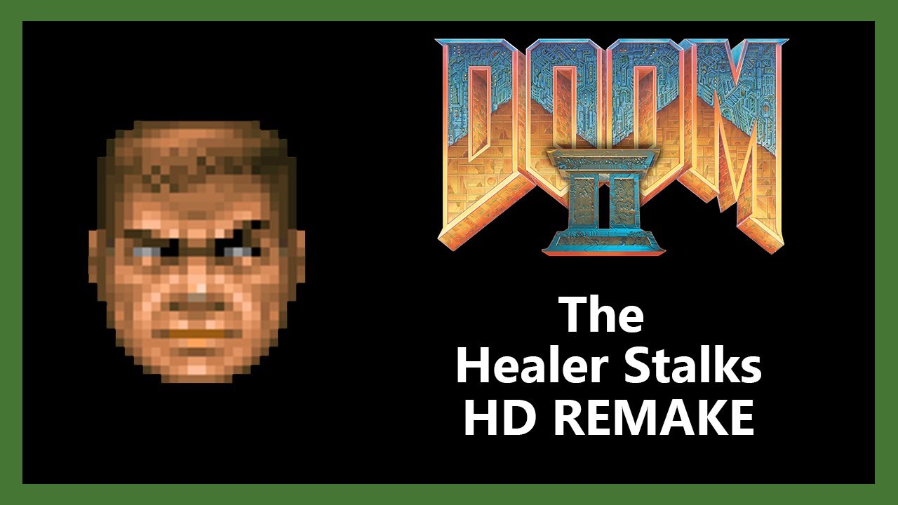 Doom II - The Healer Stalks [HD REMAKE]