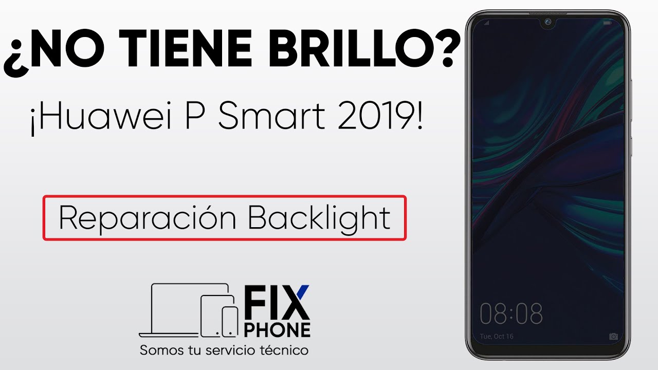 Reparar Huawei P Smart 2019 no tiene backlight, no tiene brillo