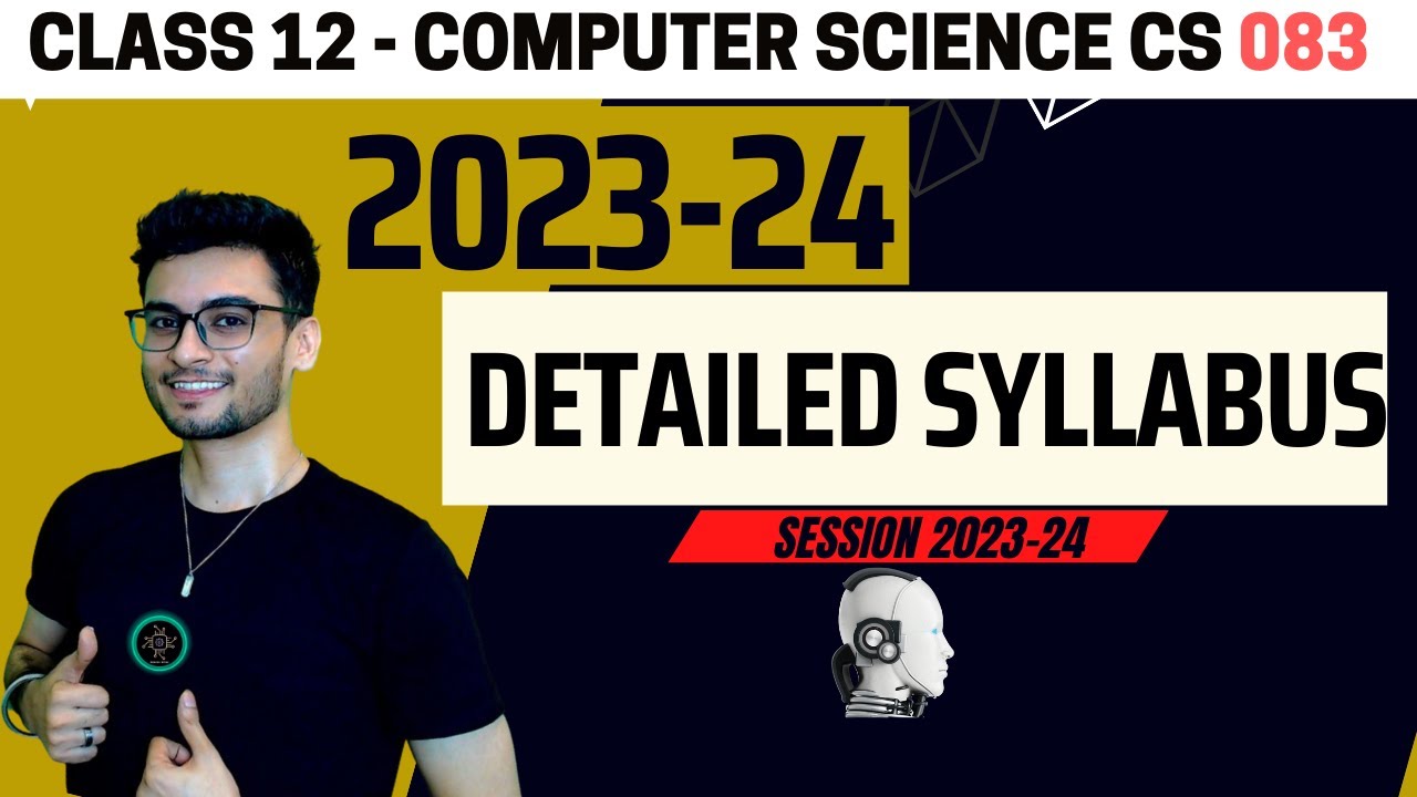 Class 12: Computer Science Detailed Syllabus 2023-24 | CA 083 CBSE | Aakash Singh