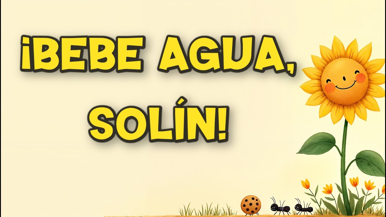 ¡Bebe agua, Solín! | Cuento Infantil sobre la Responsabilidad y la Amistad
