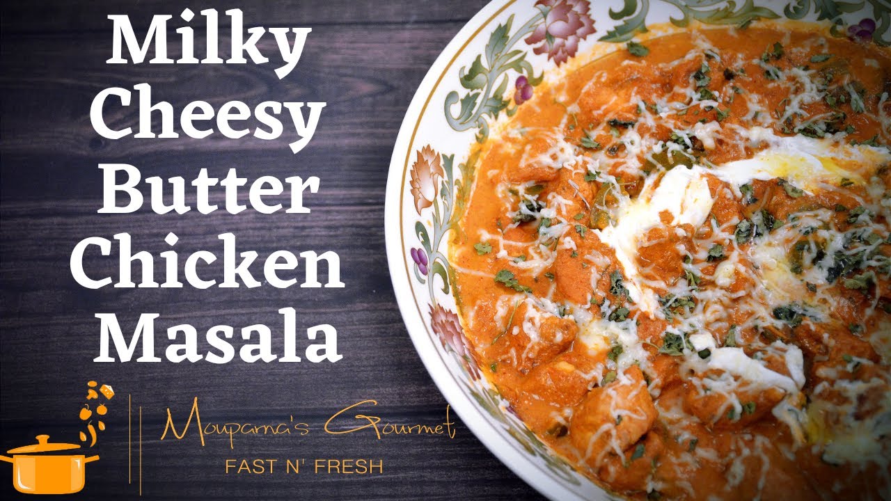 Milky Cheesy Butter Chicken Masala Recipe| Boneless Butter Chicken| Creamy Butter Masala Gravy