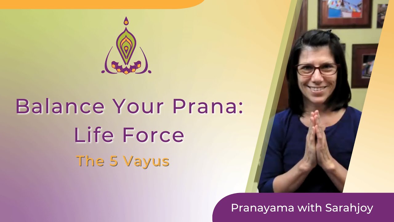 Balance Your Prana: Life Force | The 5 Vayus