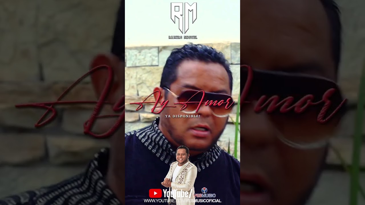 Ay Amor lo nuevo de Ramiro Miguel #yesmusicoficial #yesmusic #videooficial #ramiromiguel #ayamor