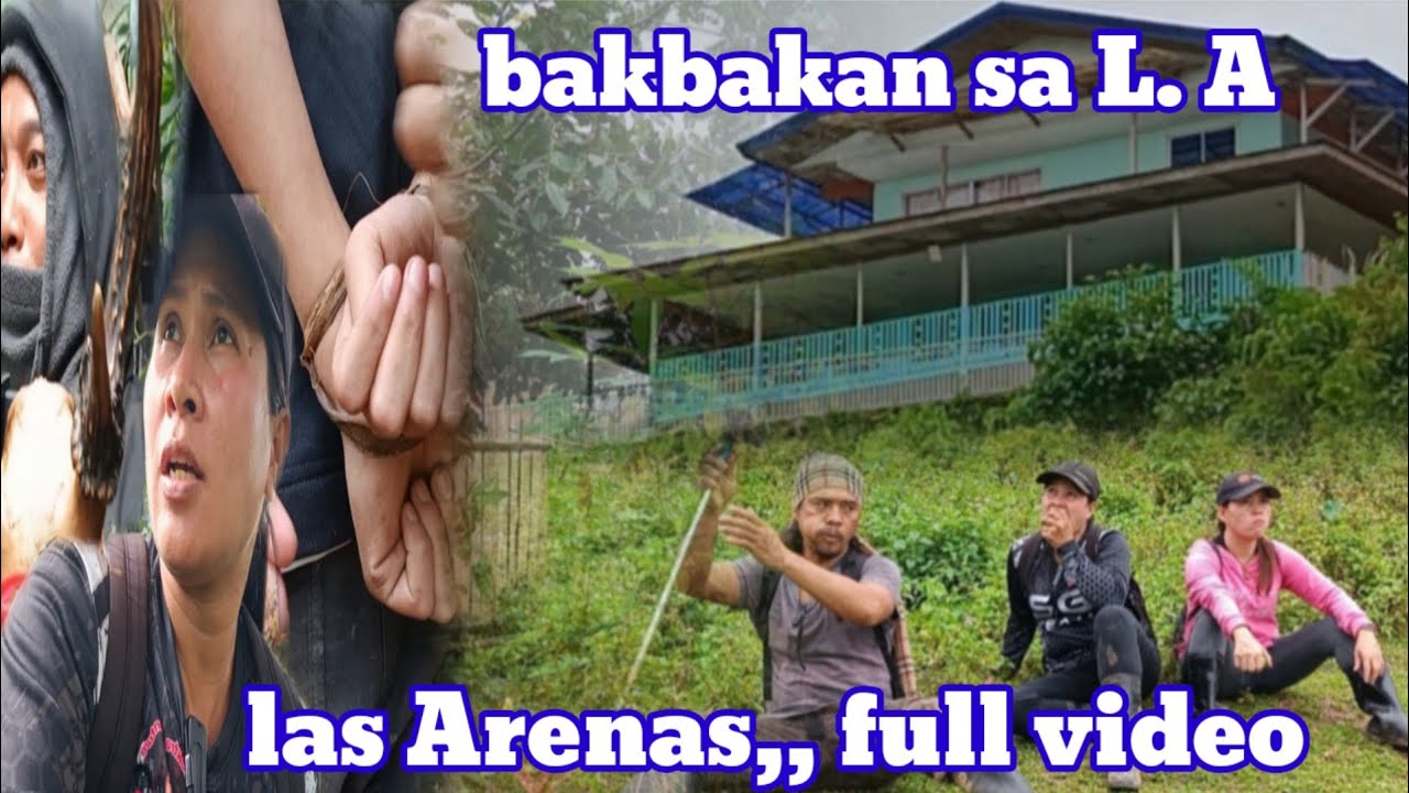 Bakbakan sa L. A,, las Arenas,, full video,, fb Lyn adventure