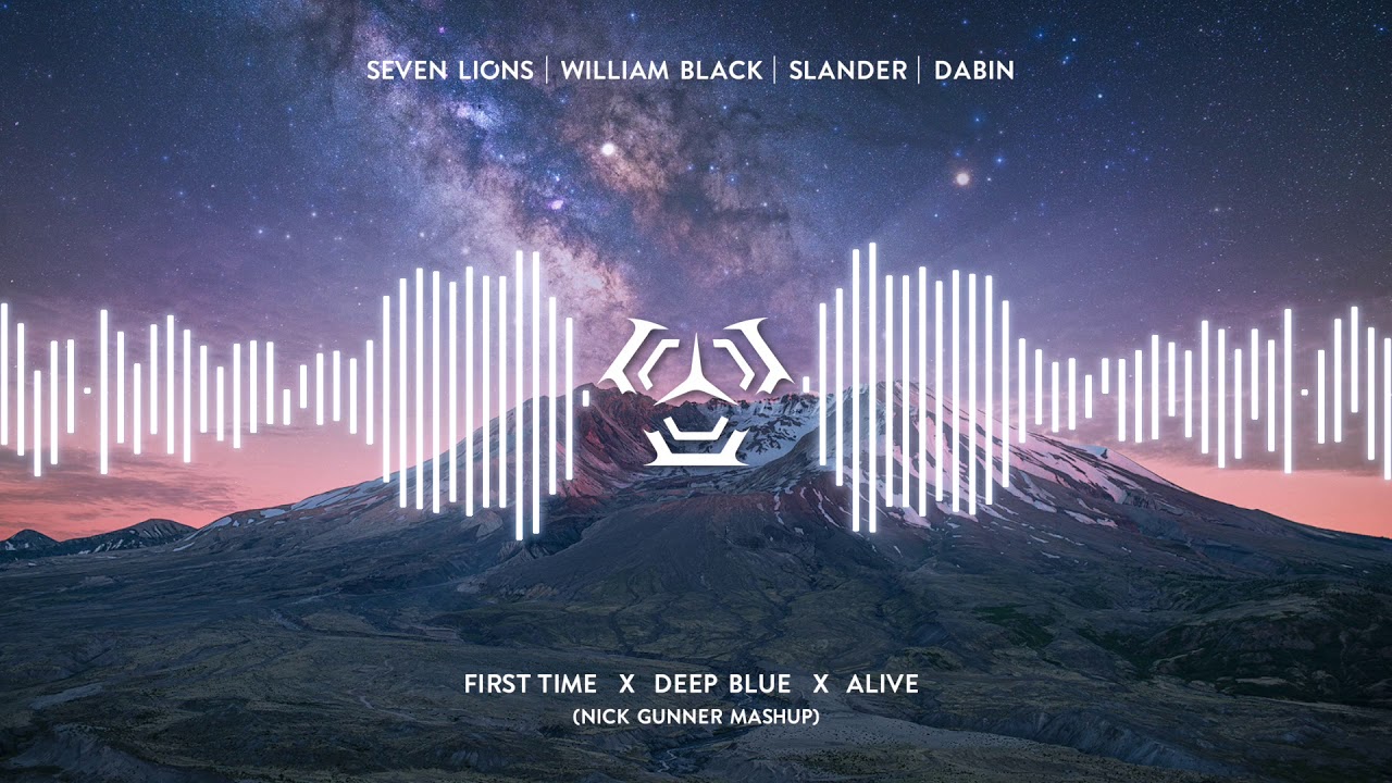 Seven Lions, William Black, Slander & Dabin - First Time vs. Deep Blue vs. Alive (Mashup)