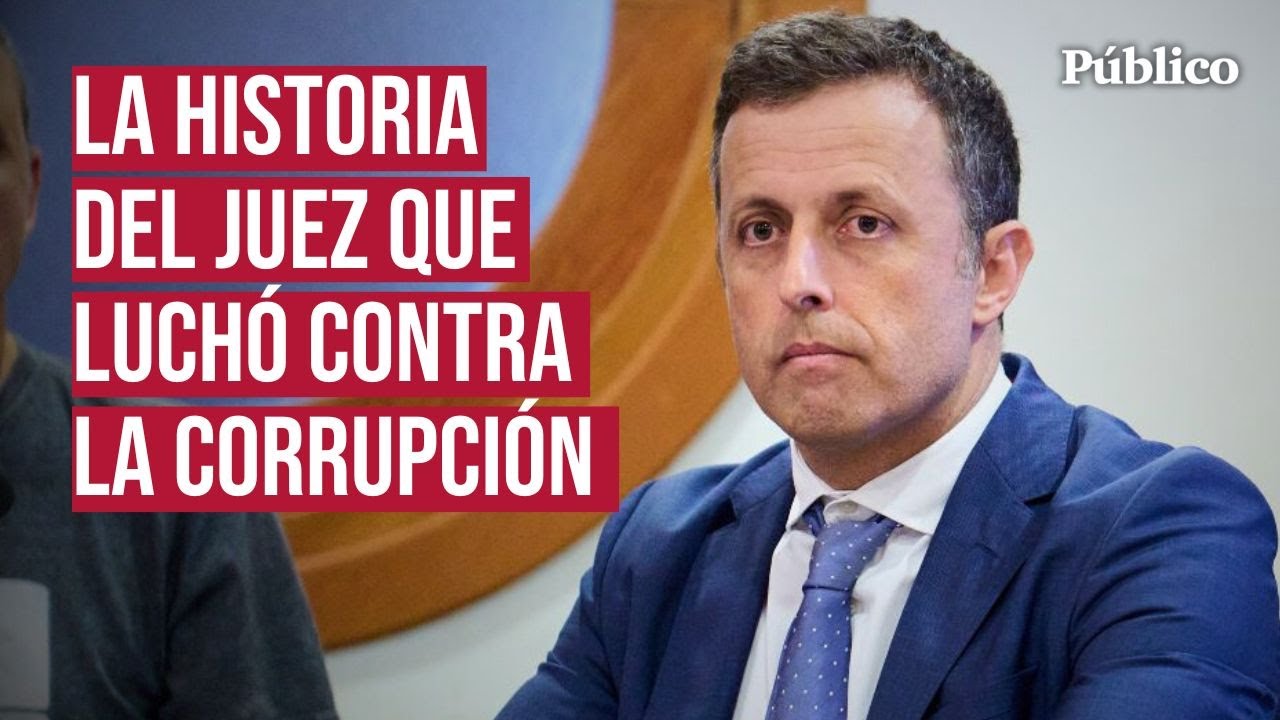 Cómo un juez que luchó contra la corrupción acabó expulsado de la carrera judicial