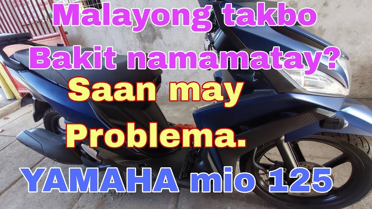 Malayong takbo bakit namamatay Saan may Problema? YAMAHA MIO 125.