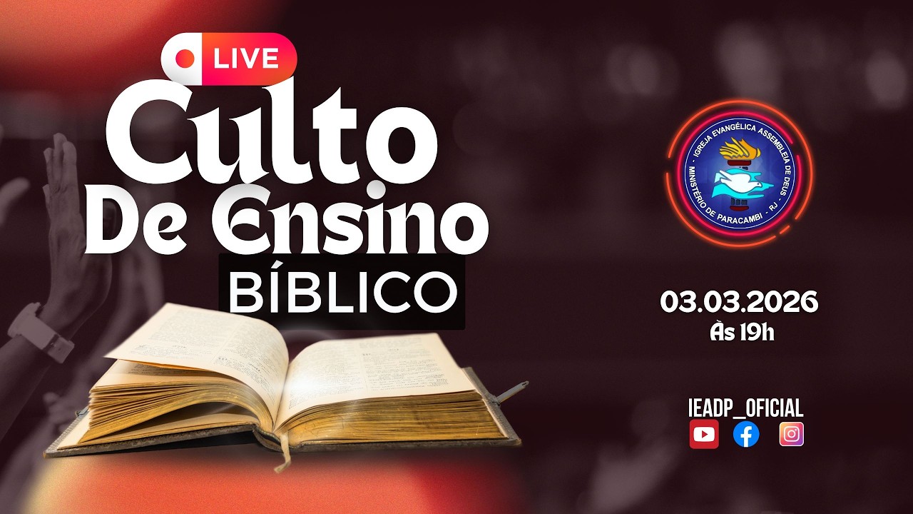 CULTO DE ENSINO BÍBLICO | IEADP - 03.03.2026