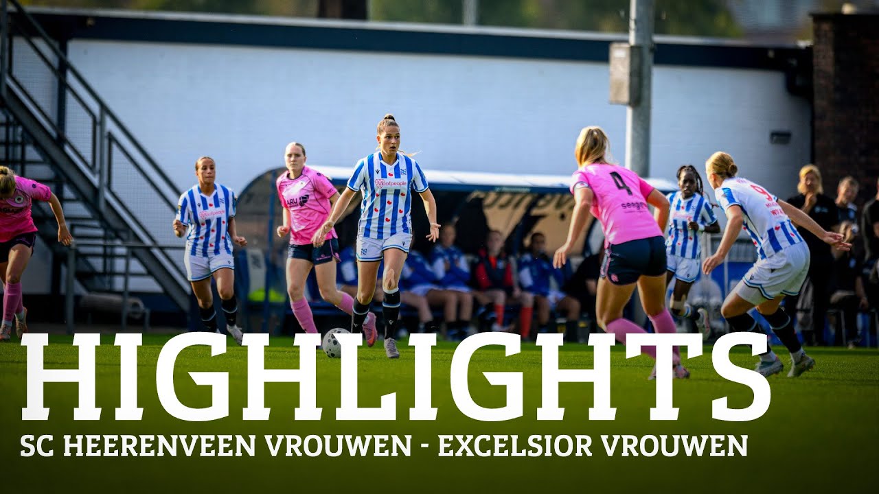 Ruime nederlaag tegen Excelsior | Highlights sc Heerenveen Vrouwen - Excelsior Vrouwen