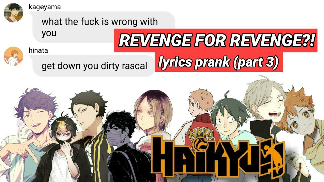 Haikyuu Texts: Revenge For Revenge?! (Get Down - Six The Musical) Lyric Prank