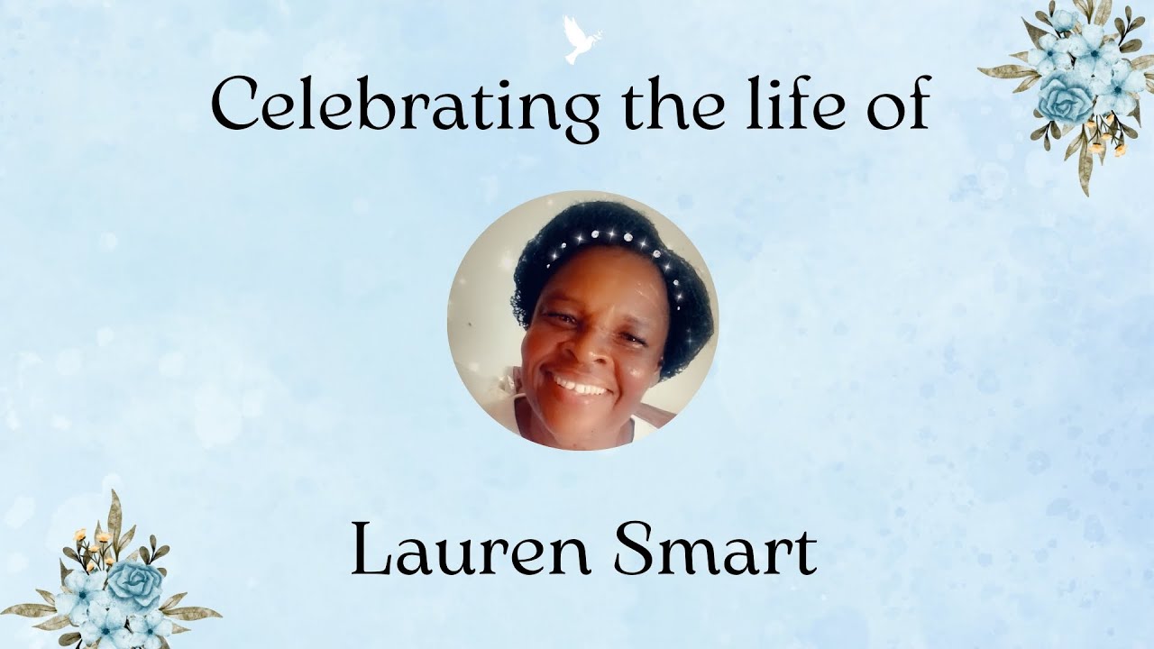 Celebrating The Life Of Lauren Smart
