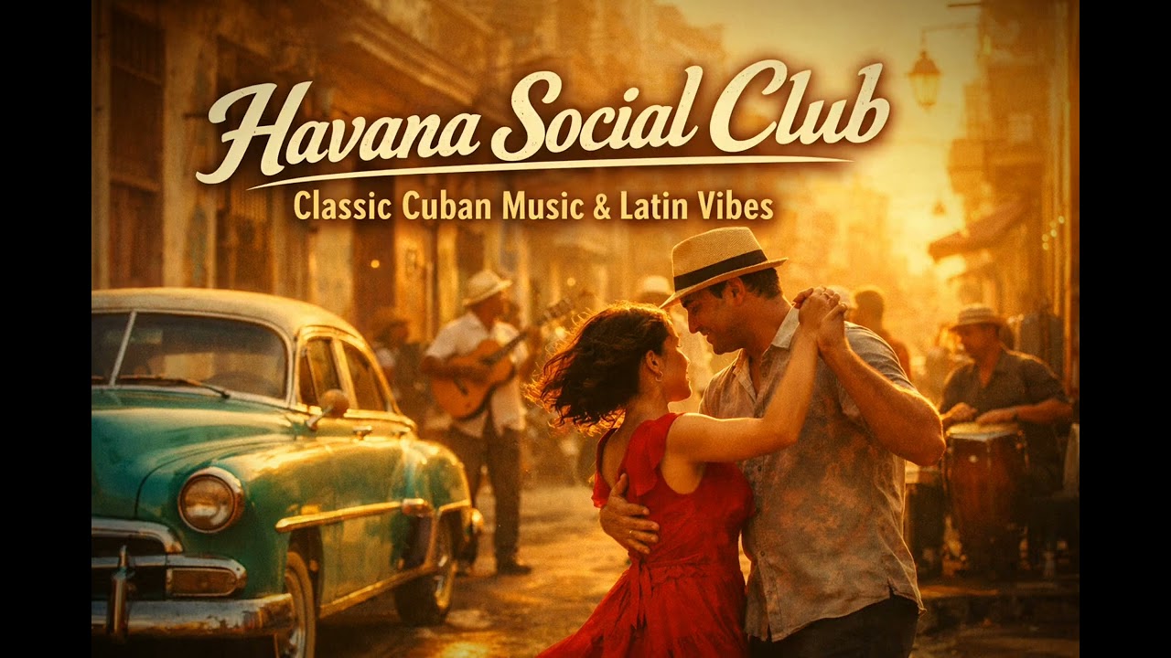 Havana Social Club – Classic Cuban Music & Latin Vibes