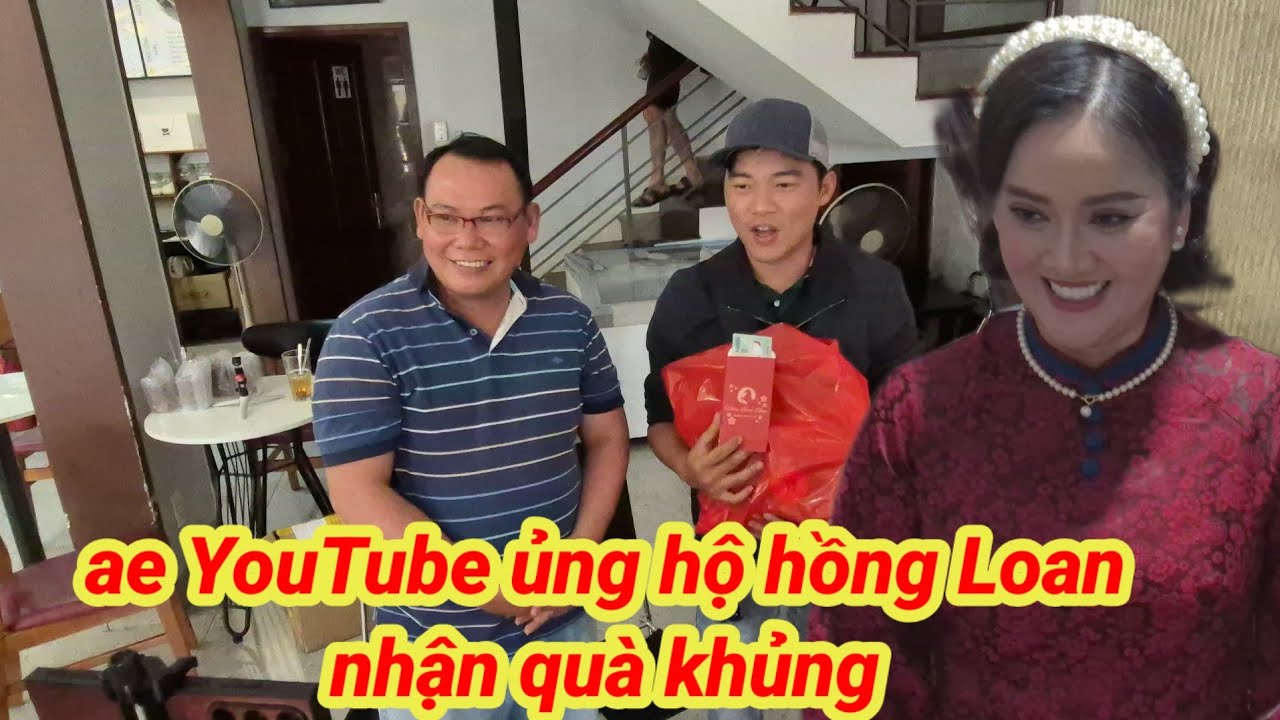 21 ae YouTube ủng hộ hồng Loan nhận quà khủng tại nhà số 5 