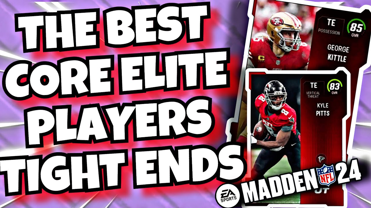 MADDEN 24 BEST PLAYERS CORE ELITES TIGHT ENDS, BEST TIGHT ENDS MUT24 BUDGET BEASTS NO MONEY SPENT