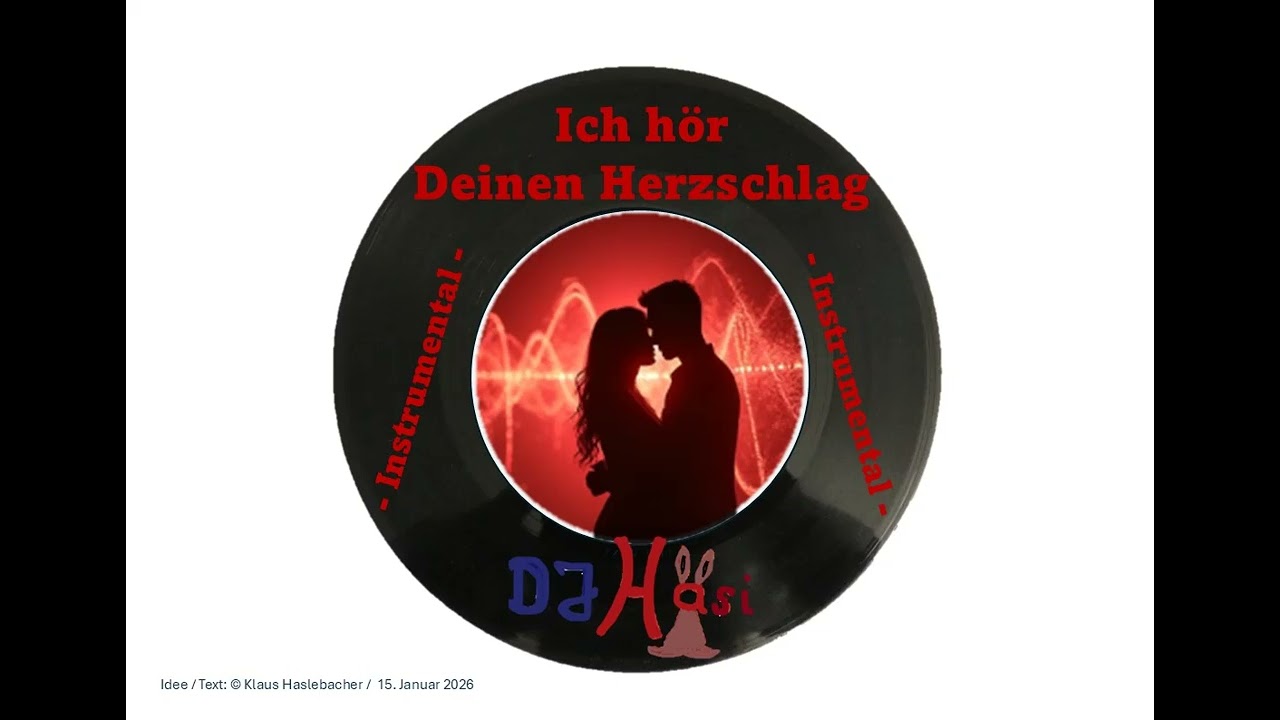 Ich hör Deinen Herzschlag    ( instrumental )