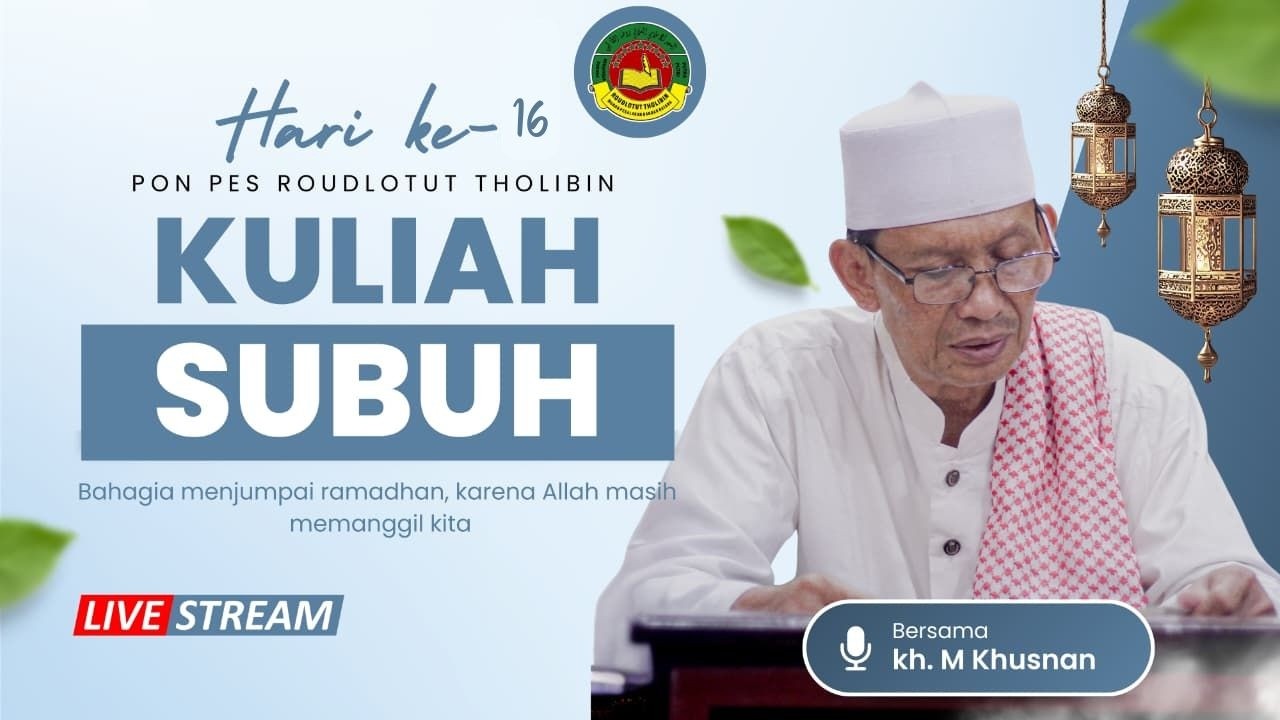 KULIAH SUBUH  KITAB  RISALATUS SHIYAM,FAWAIDZUZ DZIKRI & SYU'BUL IMAN  KH M Khusnan, S.Pd