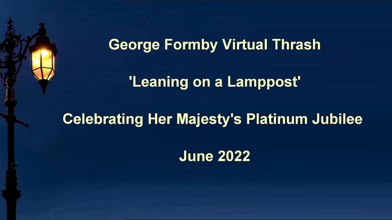 Leaning on a Lamppost - George Formby Virtual Thrash
