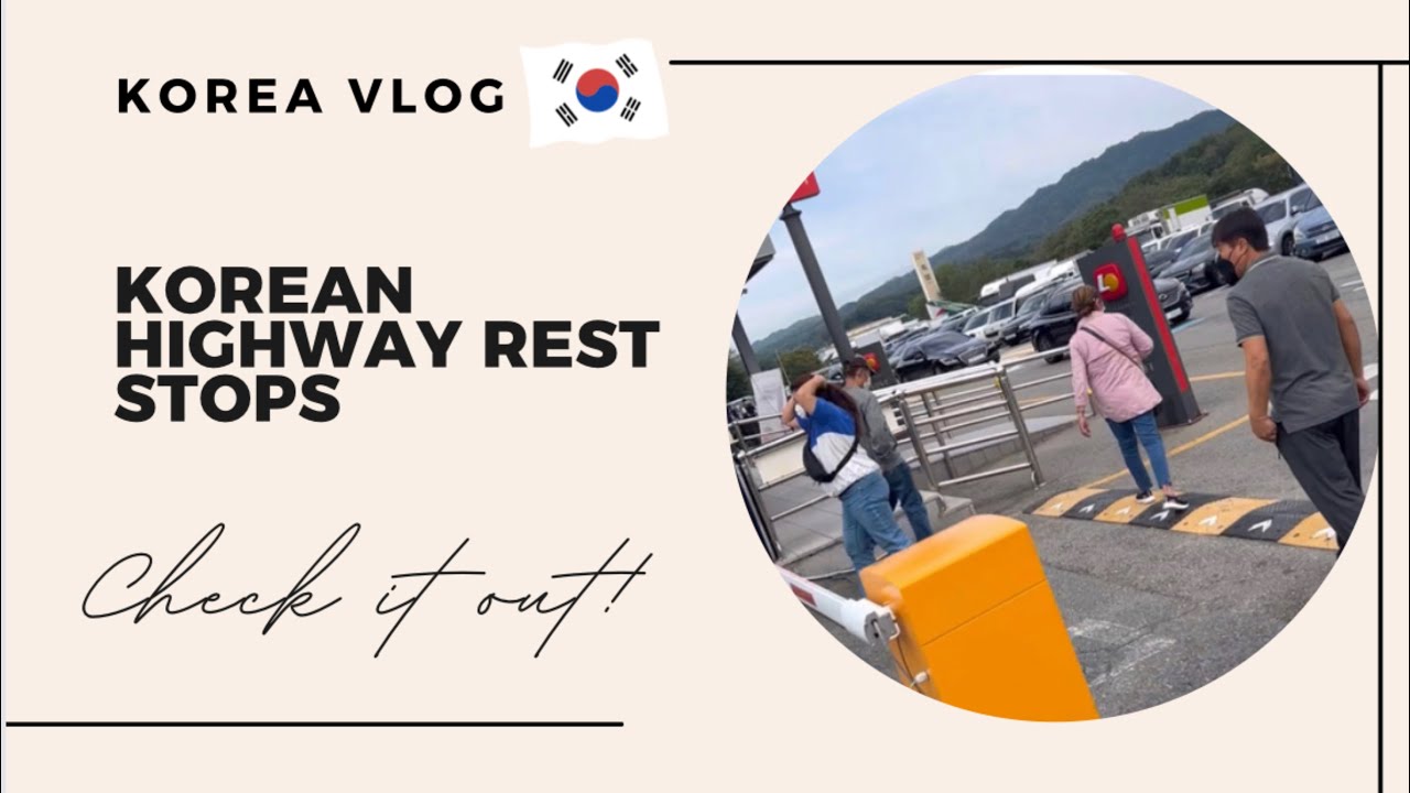 KOREA’S Rest Stops “Hyugeso” 🇰🇷
