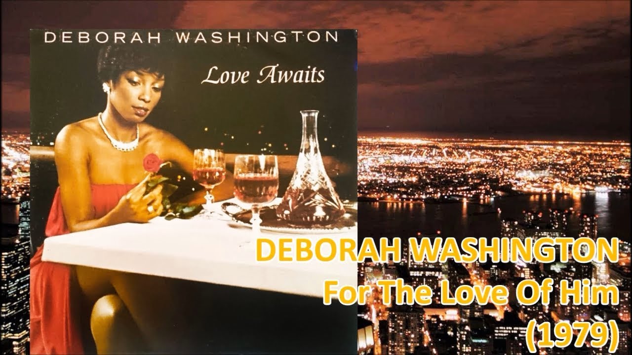 DEBORAH WASHINGTON - For The Love Of Him ('79) Soul Disco *Edna Wright, Darlene Love, Bobbi Martin