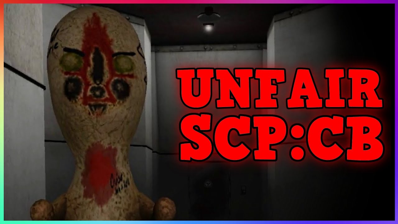 SCP:CB But It's UNFAIR!!! (UNFAIR MOD)