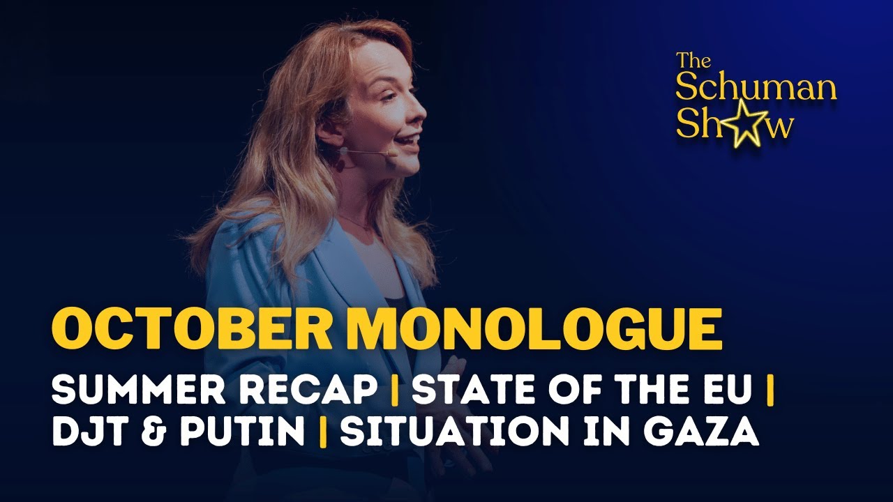 The Schuman Show: October Opening Monologue | Summer recap, SOTEU, DJT & Putin, Updates in Gaza