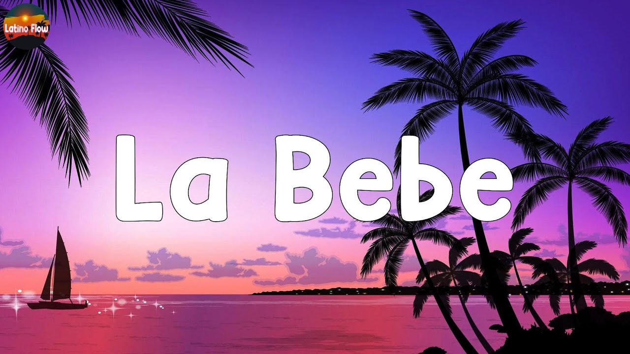 La Bebe [ Mix Letra ] - Yng Lvcas ️🎉 Latino Flow