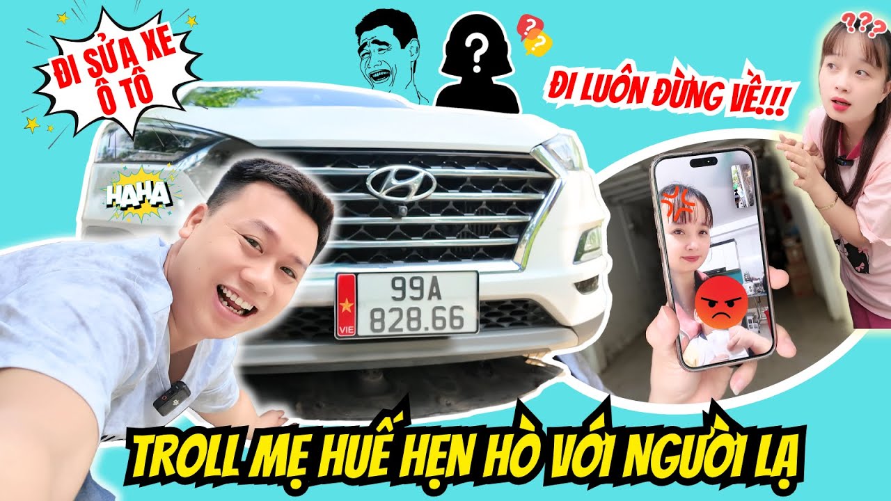 Bố Hoàng Troll Mẹ Huế Đi Hẹn Hò Với Người Lạ Khi Sửa Xe Ô Tô - Chuyện Gì Đã Xảy Ra?